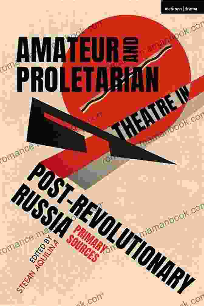 A Poster Advertising An Amateur Theatre Performance In Post Revolutionary Russia Amateur And Proletarian Theatre In Post Revolutionary Russia: Primary Sources