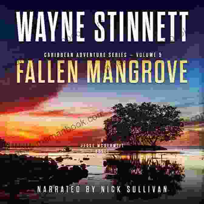 Fallen Mangrove Novel Cover Depicting A Young Woman Standing Amidst Mangroves Fallen Mangrove: A Jesse McDermitt Novel (Caribbean Adventure 5)