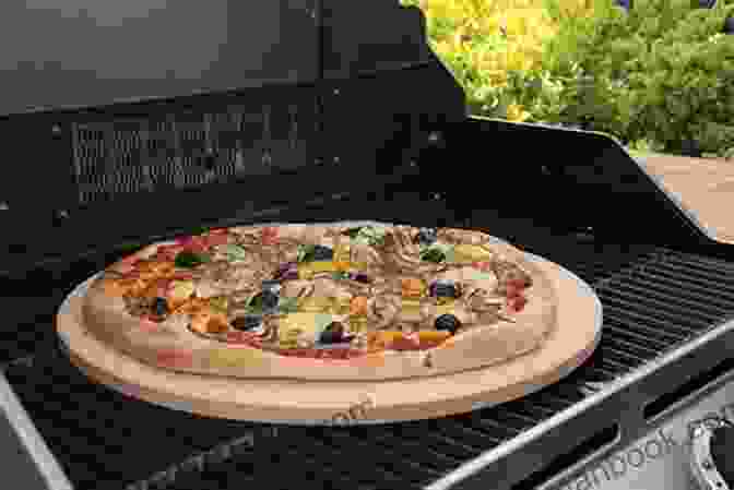 Image Of A Round Pizza Stone Placed On A Grill A Complete Guide To Pizza Cookbook With 150+ Easy Delicious Pizza Recipes For Everyone