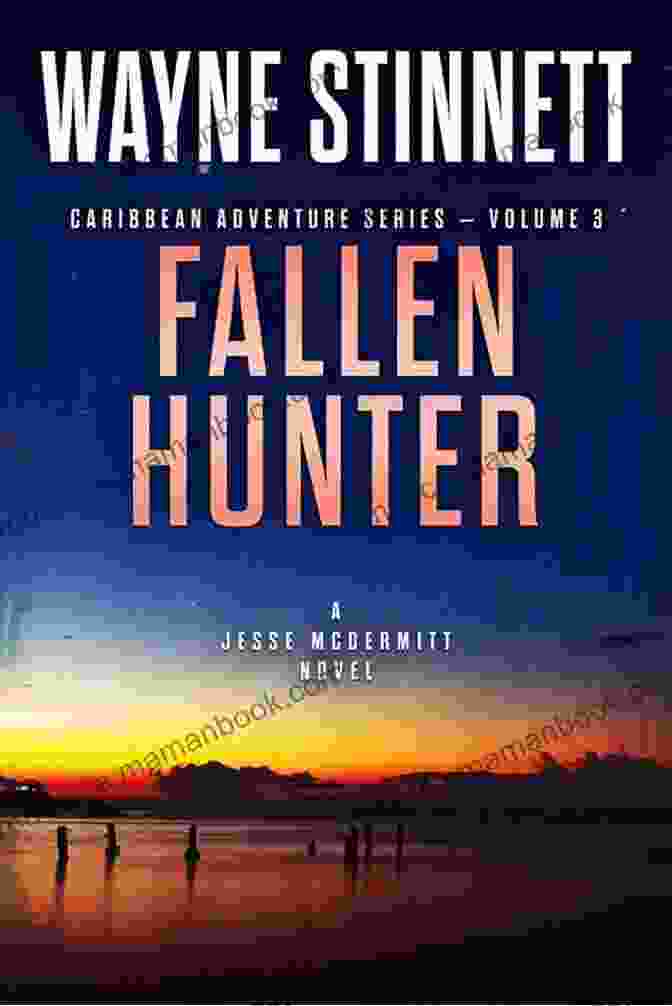 Jesse McDermitt Confronting El Lobo In A Deadly Duel Fallen Hero: A Jesse McDermitt Novel (Caribbean Adventure 10)