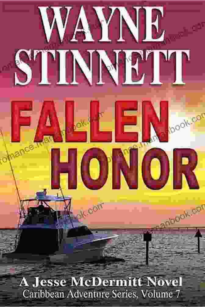 Jesse McDermitt, The Protagonist Of The Novel 'Fallen Honor', Standing On The Deck Of A Ship Against A Backdrop Of A Stormy Caribbean Sea. Fallen Honor: A Jesse McDermitt Novel (Caribbean Adventure 7)