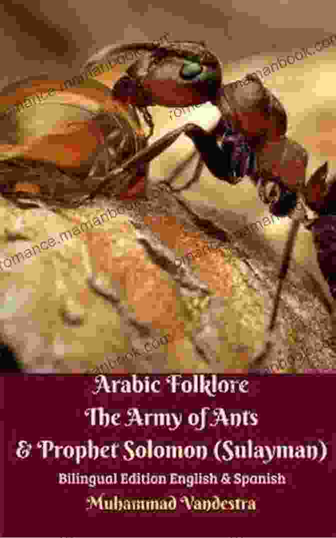 Prophet Solomon Sulayman Addressing The Army Of Ants Arabic Folklore The Army Of Ants Prophet Solomon (Sulayman) Bilingual Edition English Spanish