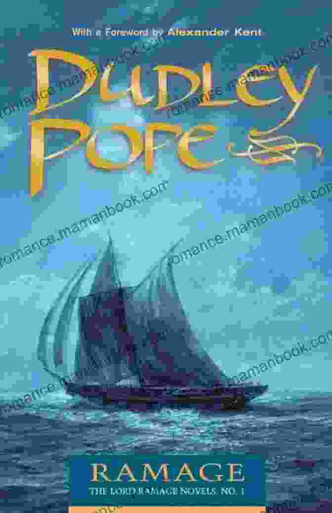 Ramage: The Lord Ramage Novels By Dudley Pope Immerse Yourself In The Thrilling Naval Adventures Of Captain Lord Nicholas Ramage During The Napoleonic Wars. Ramage (The Lord Ramage Novels 1)
