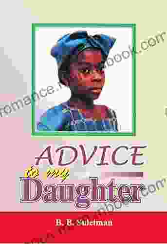 Advice To My Daughter B B Suleiman