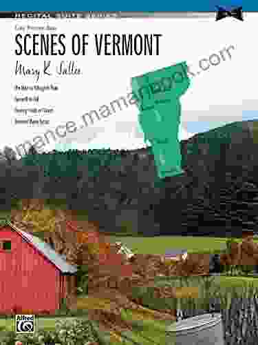 Scenes Of Vermont: Late Intermediate Piano Suite (Recital Suite Series)