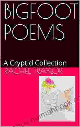 BIGFOOT POEMS: A Cryptid Collection