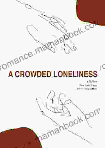 A Crowded Loneliness R H Sin
