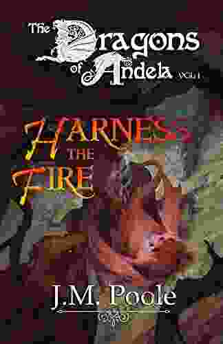 Harness The Fire (The Dragons Of Andela 1)