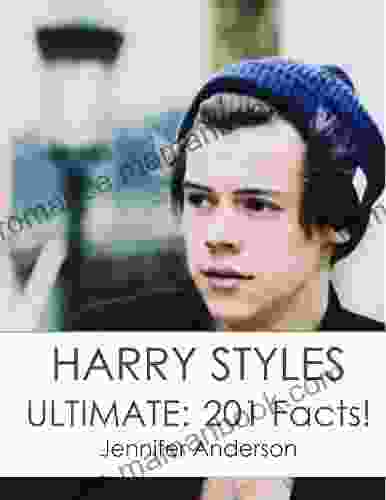 HARRY STYLES ULTIMATE: 201 FACTS