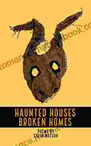 Haunted Houses Broken Homes P G Van