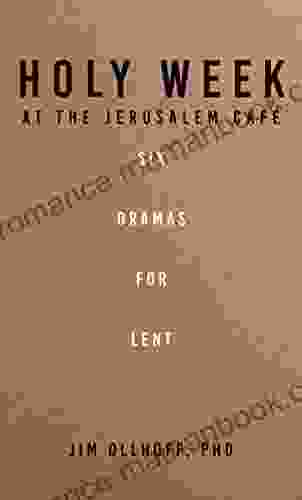 Holy Week At The Jerusalem Cafe: Six Dramas For Lent