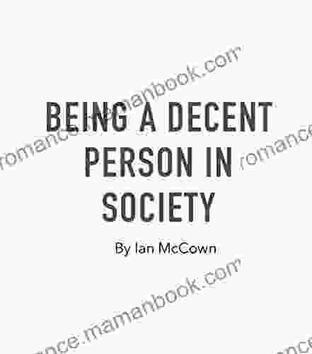 How To Be A Decent Person In Society