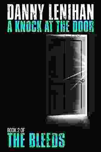 The Bleeds: A Knock At The Door: The Second In A Collection Of Dystopian Thrillers