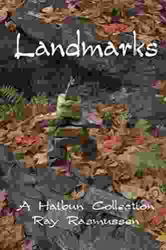 Landmarks: A Haibun Collection Karl M Kapp