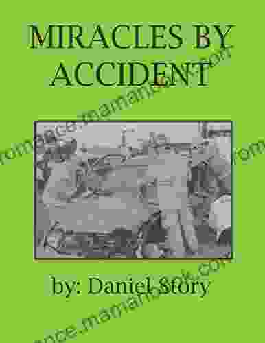 Miracles By Accident Daniel Story