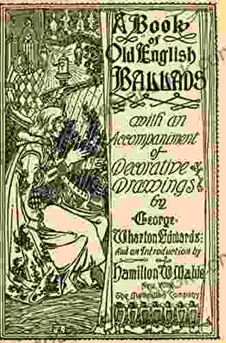 A Of Old English Ballads (Illustrated Edition)
