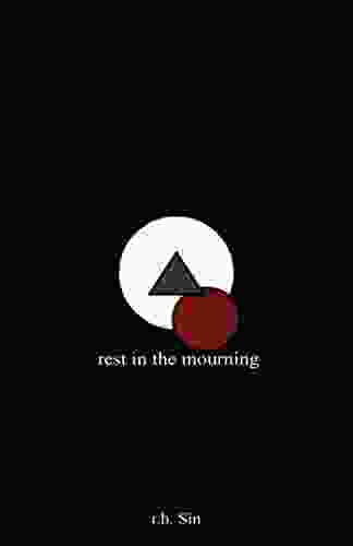 Rest In The Mourning R H Sin