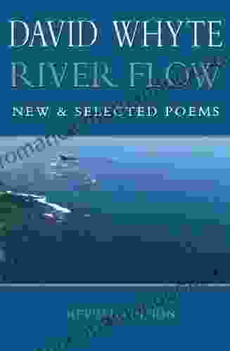 River Flow: New Selected Poems Revised Edition