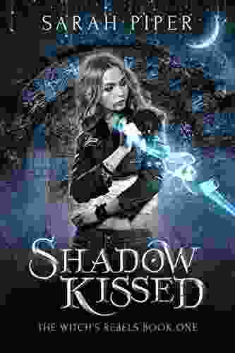 Shadow Kissed (The Witch S Rebels 1)