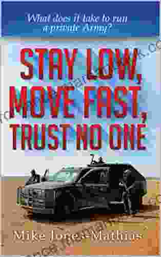 Stay Low Move Fast Trust No One