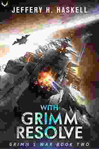 With Grimm Resolve: A Military Sci Fi (Grimm S War 2)