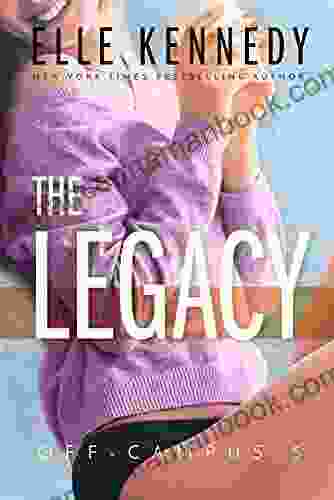 The Legacy (Off Campus 5) Elle Kennedy