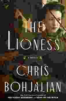 The Lioness: A Novel Chris Bohjalian