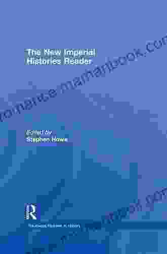 The New Imperial Histories Reader (Routledge Readers In History)