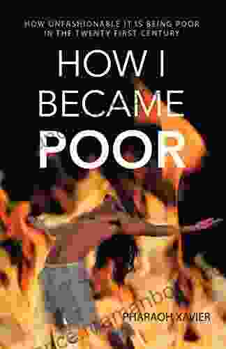How I Became Poor: How Unfashionable It Is Being Poor In The Twenty First Century