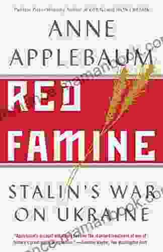Red Famine: Stalin S War On Ukraine