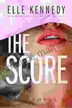 The Score (Off Campus 3) Elle Kennedy