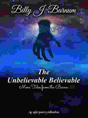 The Unbelievable Believable More Tales From The Baron
