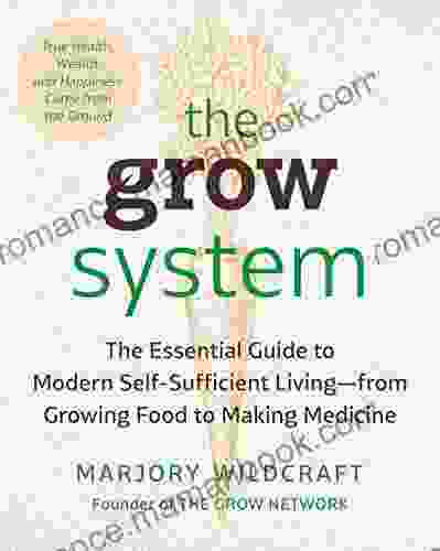 The Grow System: True Health Wealth And Happiness Come From The Ground