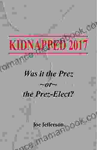 Kidnapped 2024: Was It The Prez Or The Prez Elect?